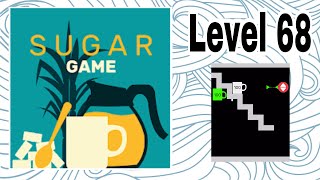 Sugar Game Level 68 Gameplay screenshot 1
