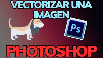 Cómo VECTORIZAR UNA IMAGEN en PHOTOSHOP (Fácil y Rápido)
