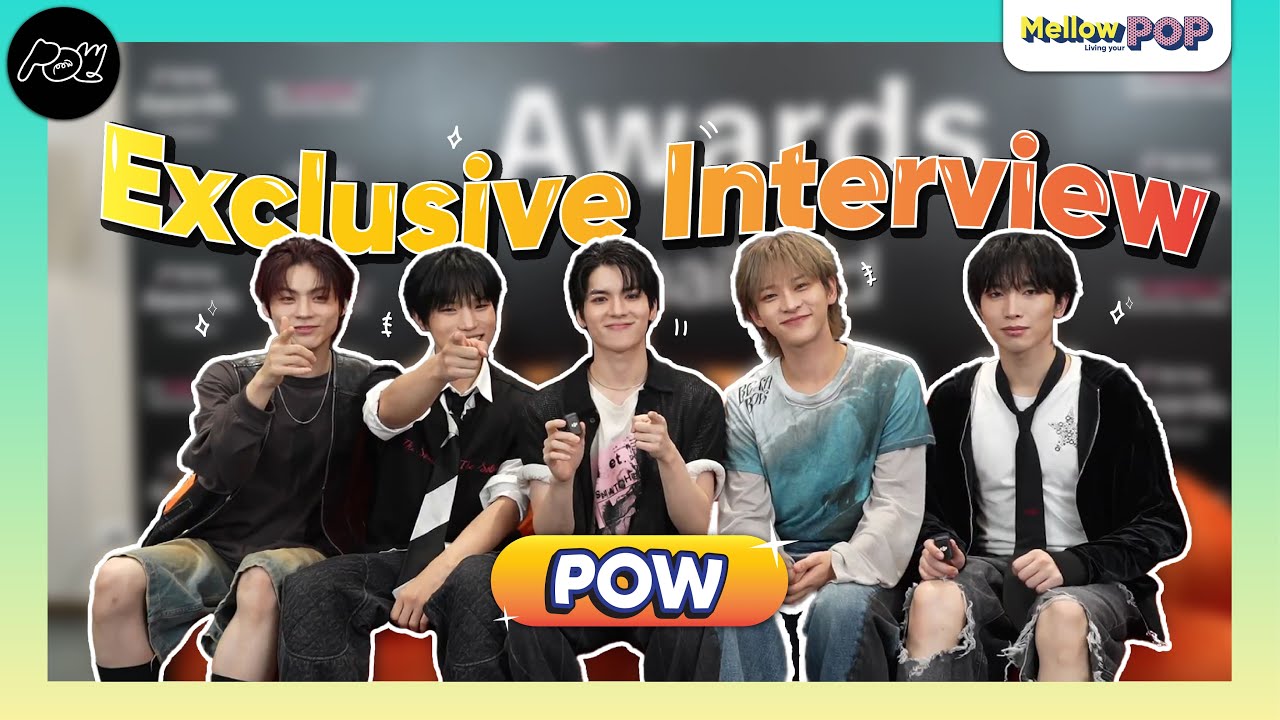 Exclusive Interview : หนุ่มๆ วง POW เสิร์ฟเพลงใหม่ Boyfriend