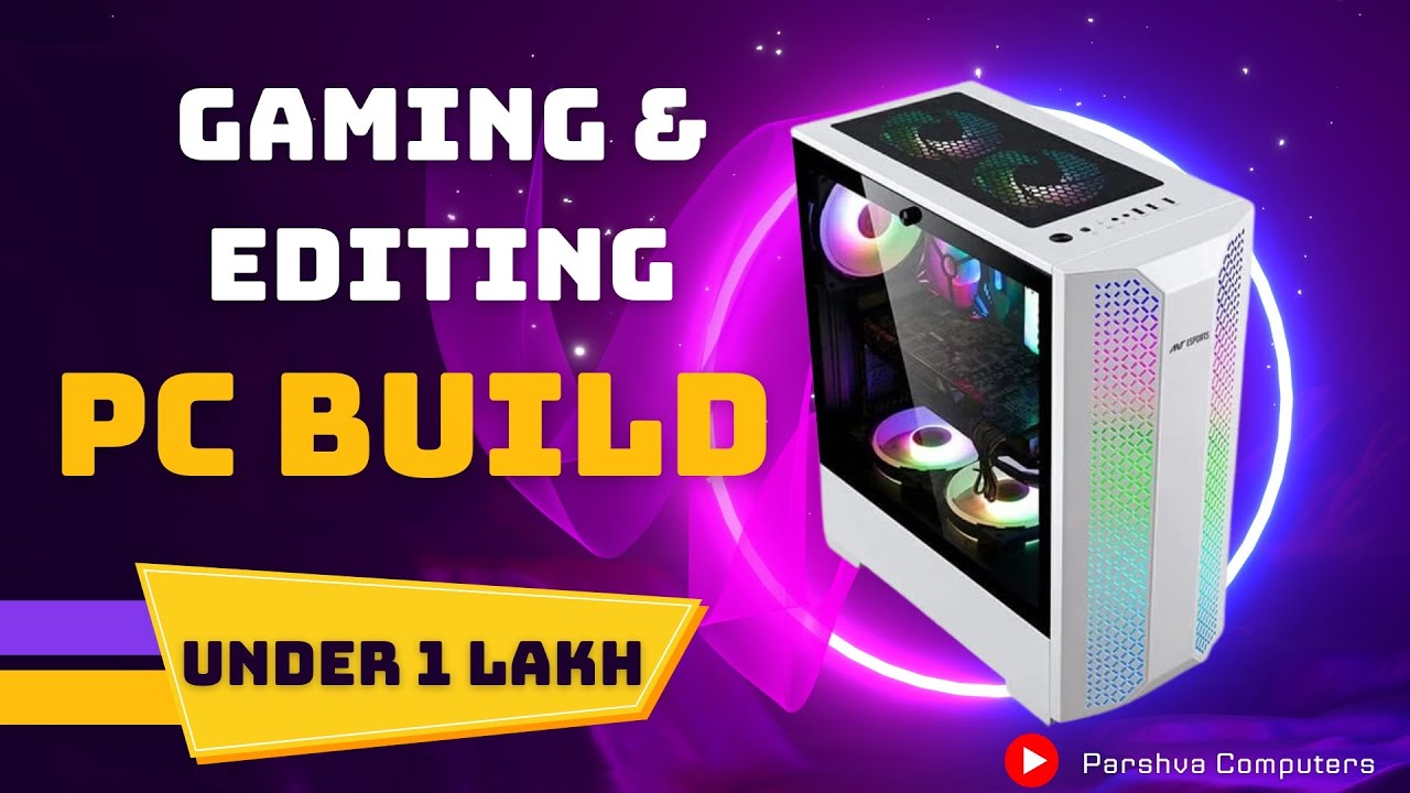 Building a PC for Editors & Gamers I Under 1 lakh Rupees!! YouTube