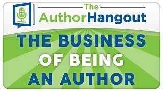 The Business of Being an Author - The Author Hangout (Episode 20 w/ Joanna Penn)