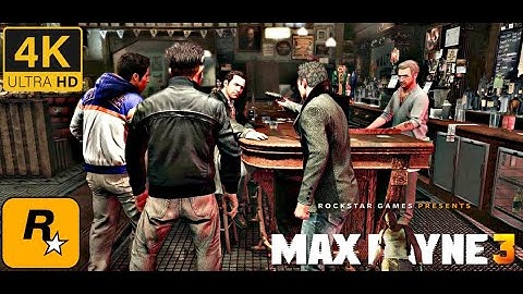 Max Payne 3 | [4K 60FPS ]Chapter 4: Anybody Can Buy Me A Drink