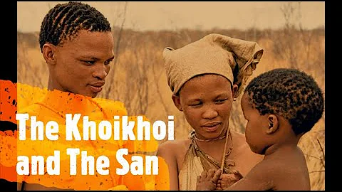 The Khoikhoi and The San - The History of South Africa