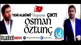 OSMAN ÖZTUNÇ  VAZGEÇME