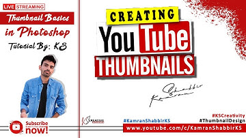Creating Thumbnail Basics | Kamran Shabbir | KS | Photoshop Tutorial |