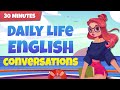 30 Minutes Practice English Speaking Conversations