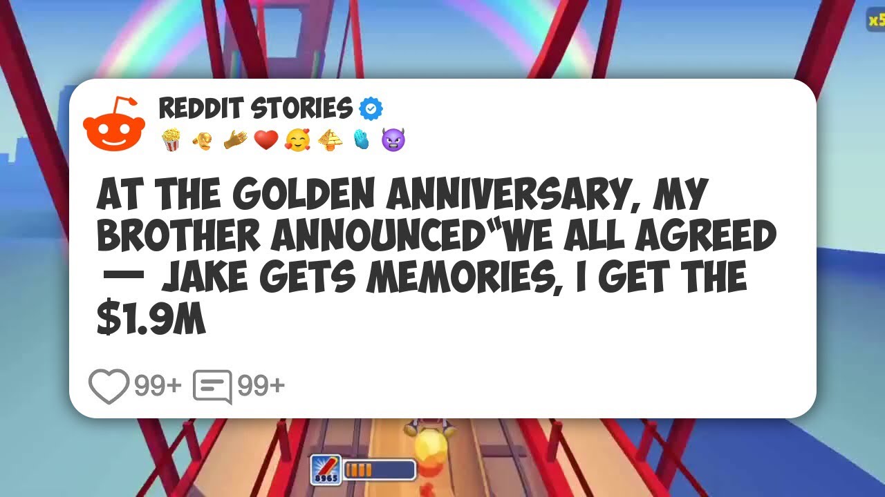 At The Golden Anniversary, My Brother Announced“We All Agreed — Jake Gets Memories, I Get #reddit 