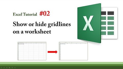 Excel tutorial #02 : Show or hide gridlines on a worksheet