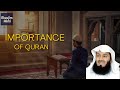 IMPORTANCE OF QURAN | MUFTI MENK