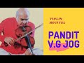 Capture de la vidéo Pandit V.g Jog Ii Violin Recitel Ii Mishra Dhun