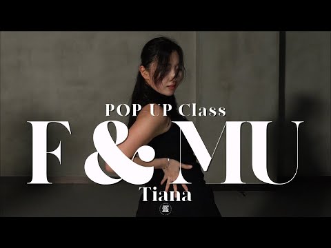 TIANA POP-UP CLASS | F & MU - Kehlani | @justjerkacademy ewha