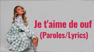 Je t'aime de ouf  - Wejdene (Paroles/Lyrics)