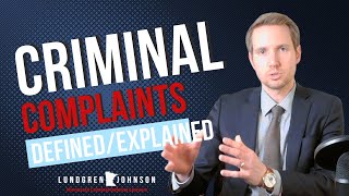 Criminal Legal Terms Defined/Explained: Criminal Complaint