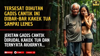 Kisah Nyata!! Gadis Cantik Tersesat Bersama Kakek Tua 80 Tahun Di Dalam Hutan Terpencil