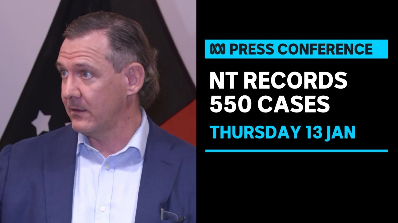 IN FULL: The Northern Territory has recorded 550 new COVID-19 cases | ABC News