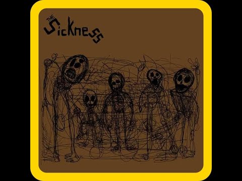 The Sickness — The Sickness - Die & 100 Watts Electrified