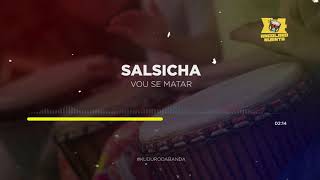 Salsicha - Vou Se Matar