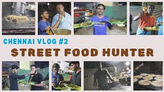 Street Food Hunter Chennai Series Vlog 2.....✨...Night out Best Spot to chill with Friends ...☺