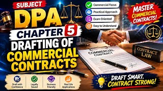 DPA Chapter 5 - Drafting Of Commercial Contracts #icsi #exam #icsiexam