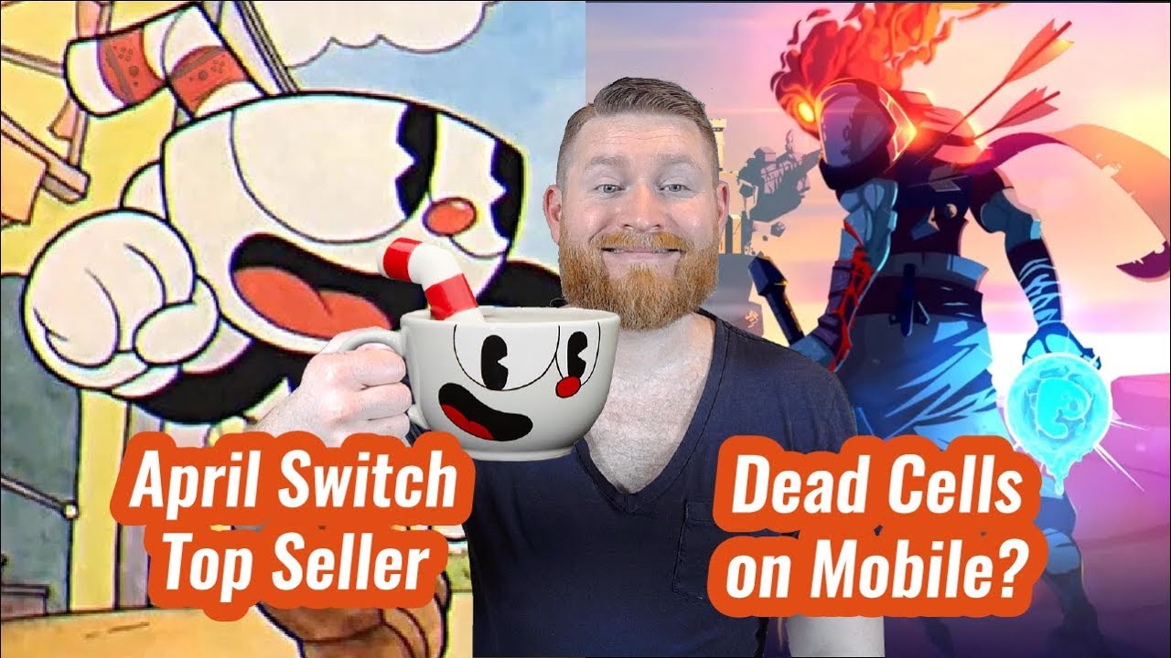 Cuphead Tops Switch Sales & Dead Cells coming to Mobile