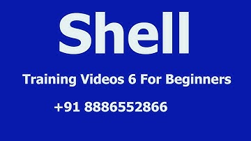 Shell Training Videos 6 For Beginners +91 8886552866
