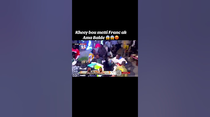 Khééy Bou metti sakh 😡😱 Franc Ak Ama Balde