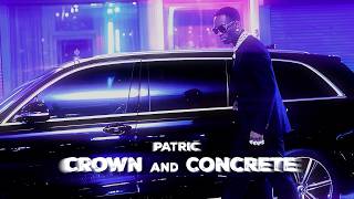 Patric - Crown & Concrete | Official Video | Dark R&B, Heavy 808, Club Soul