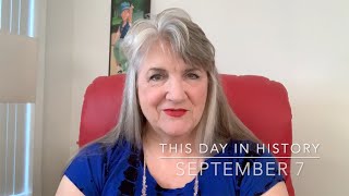 This Day in History, September 7 (2021)
