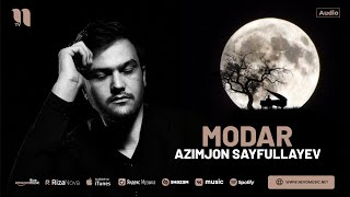 Azimjon Sayfullayev - Modar (audio 2024)