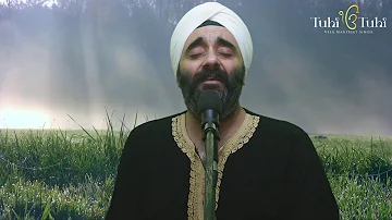 Healing with Tuhi Tuhi Kirtan Veechar Day 336 - AMRITVELA