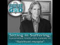 Sitting in Suffering: Spiritual myopia