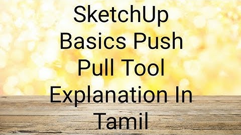 SketchUp Basics Push Pull Tool Explanation In Tamil