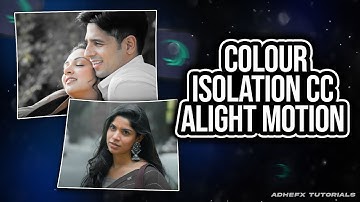 Colour Isolation CC 🔥[ Black & White CC ] in Alight Motion | Spot One Colour  Alight Motion Tutorial