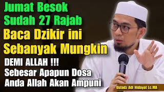 Download Lagu Jumat Besok sudah 27 Rajab, Baca Dzikir ini Sebanyak Mungkin - Ustadz Adi Hidayat  MP3
