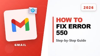 How To Fix Gmail Error 550