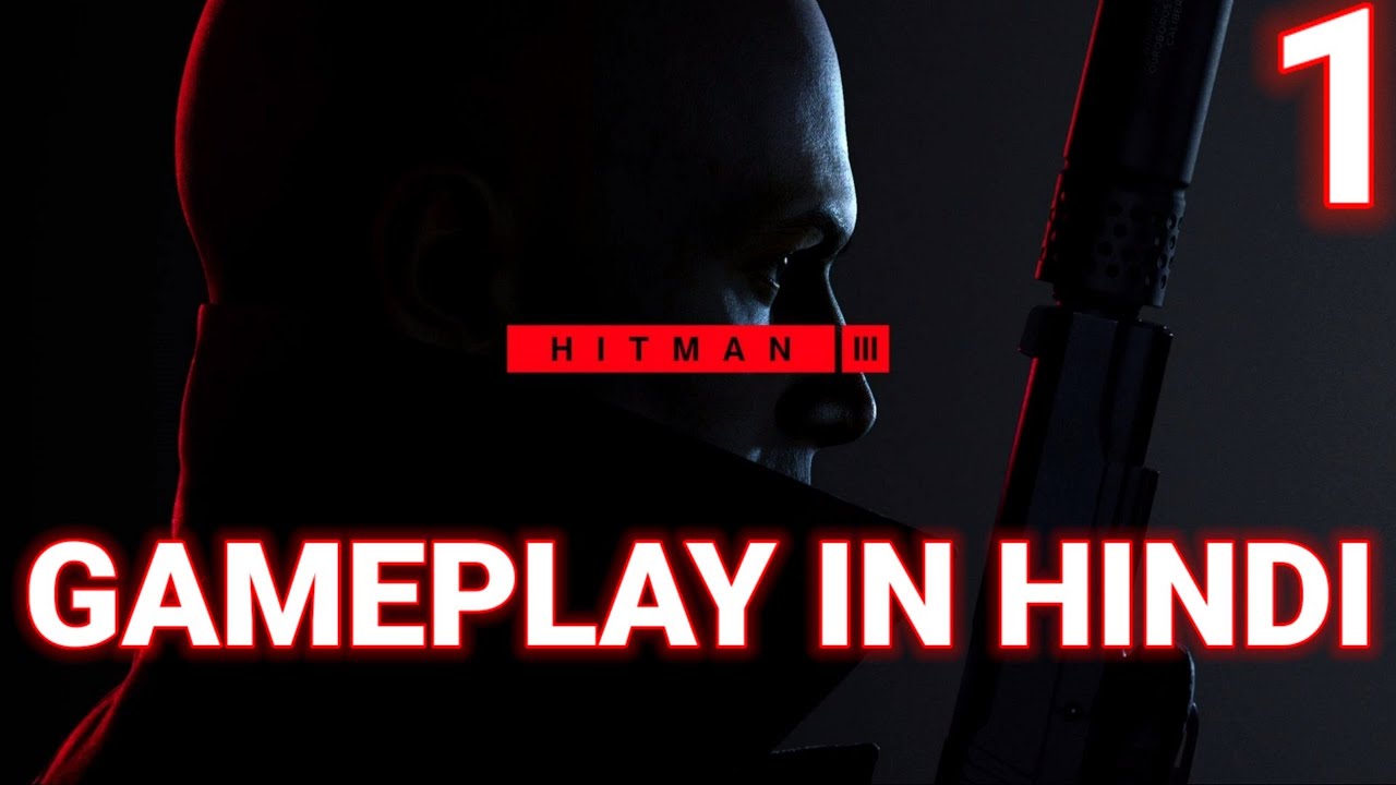 HITMAN 3: Walkthrough Gameplay in Hindi Part 1: On Top Of The World Dubai (Hitman 3 in Hindi)