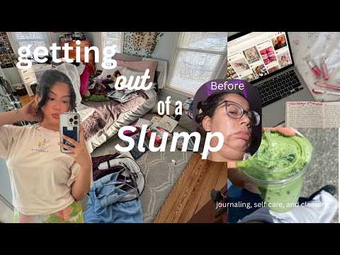 HOW TO GET OUT OF A SLUMP… finding motivation, prioritizing self care, & building healthy habits