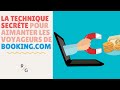 La technique secrte pour aimanter les voyageurs de bookingcom