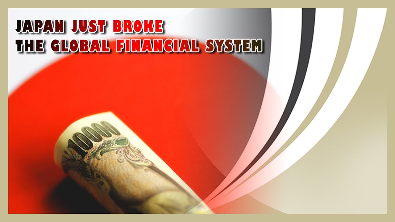 Japan Just Broke the Global Financial System