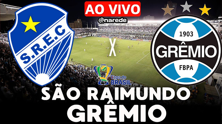 ⚽ SÃO RAIMUNDO X GRÊMIO AO VIVO PELA COPA DO BRASIL | DIRETO DO ESTADIO CANARINHO