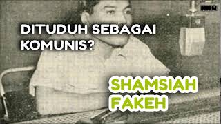 Shamsiah Fakeh - Dituduh Sebagai Komunis?