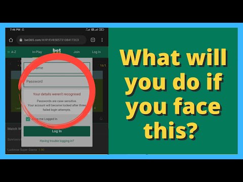 Bet365 - Your Details Weren't Recognised - Bet365 Issues - Bet365 Problems Solved - Bet365 Website