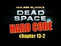 Dead Space 2 Hard Core Walkthrough Chapter 13 23 Dead Space 2 Hard Core Walkthrough Chapter 13 23