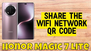 How to Share the WiFi Network QR Code on Honor Magic 7 Lite