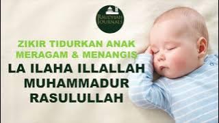 La ilaha illallah Muhammadur Rasulullah | Zikir Tidurkan Anak Meragam dan Menangis | Kids Version