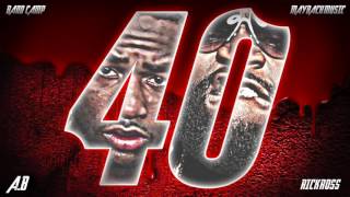 Adrien Broner feat Rick Ross - 40