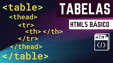 Curso Web Design - HTML5 - Aula 10 - Como fazer tabelas no HTML?