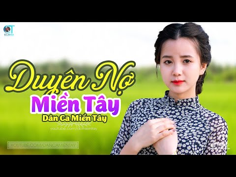 Video Duyên Nợ Miền Tây - LK Dân Ca Miền Tây 2022, Nhạc Trữ... - youtube