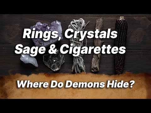 Rings Crystals Sage & Cigarettes - Where Do Demons Hide?