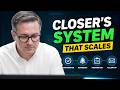 Build This Closing System to Scale Your Sales